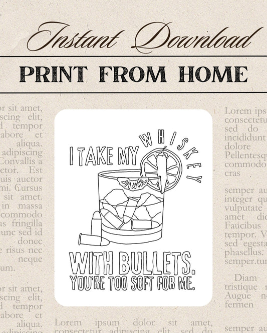 Download TRACE | I Take My Whiskey With Bullets | Western Summer Collection | Coloring Page